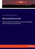 Poems, letters, and remains, with reminiscences and notes (Paperback) Z335